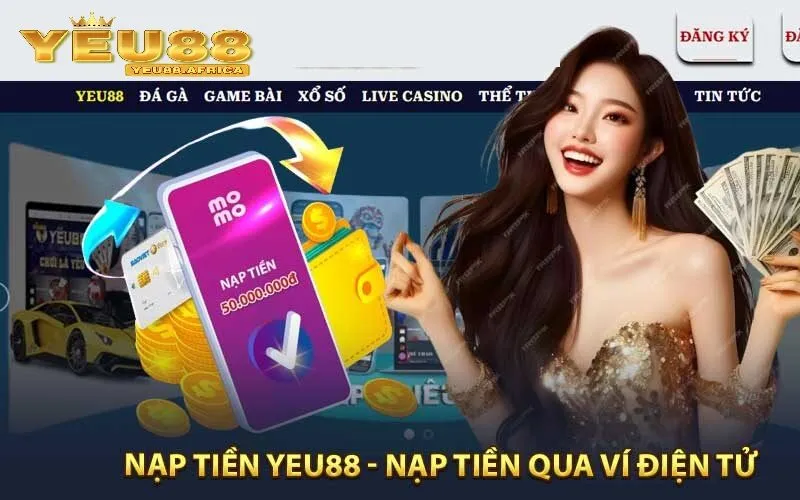 Nạp tiền Yeu88 2025 - Hướng dẫn an toàn và nhanh chóng